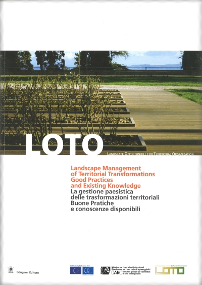 Copertina - Progetto LOTO - La gestione paesistica delle trasformazioni territoriali - Buone Pratiche e conoscenze disponibili