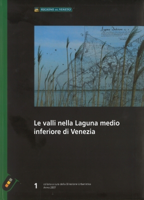 Copertina - Le valli nella Laguna medio inferiore di Venezia - Collana a cura della Direzione Urbanistica e Paesaggio